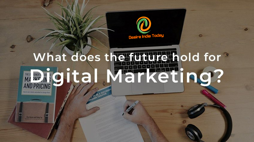 What Does the Future Hold for Digital Marketing?